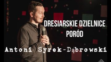 Antoni Syrek-Dąbrowski - Dresiarskie dzielnice i Poród