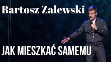 Bartosz Zalewski - Jak mieszkać samemu