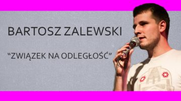 Bartosz Zalewski - Związek na odległość