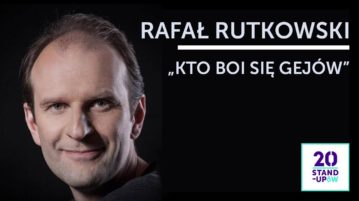 Rafał Rutkowski - Kto się boi gejów