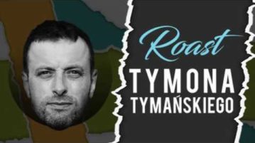 Roast Tymona Tymańskiego