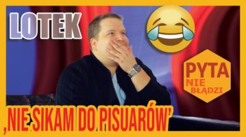 Łukasz Lotek Lodkowski w Pyta Nie Błądzi
