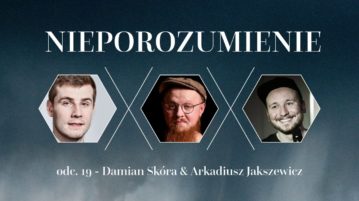 Damian Skóra i Arkadiusz Jaksa Jakszewicz w Nieporozumienie vol. 19