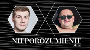 Nieporozumienie vol. 23 - Bartosz Zalewski i Paweł Kopeć