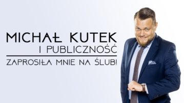 Michał Kutek i Publiczność - Zaprosiła mnie na ślub