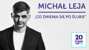 Michał Leja - Co zmienia się po ślubie