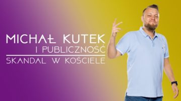 Michał Kutek i publiczność - Skandal w kościele