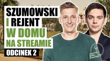 Szumowski i Rejent w domu na streamie - odcinek 2