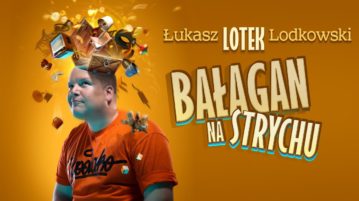 Łukasz Lotek Lodkowski - Bałagan na Strychu