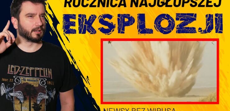 Karol Modzelewski - Rocznica najgłupszej eksplozji
