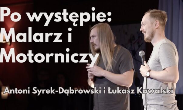 Antoni Syrek-Dąbrowski i Łukasz Kowalski - Malarz i motorniczy