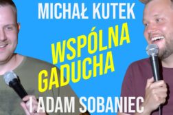 Michał Kutek i Adam Sobaniec - Wspólna Gaducha