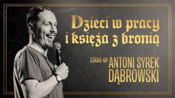 Antoni Syrek Dąbrowski - Dzieci w pracy i księża z bronią