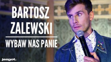 Bartosz Zalewski - Wybaw Nas Panie