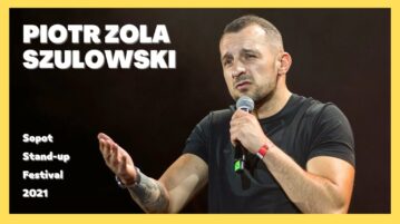 Piotr Zola Szulowski - Sopot Stand-up Festival 2021