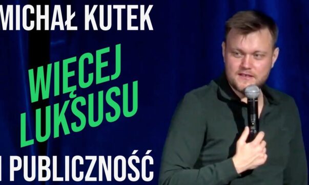 Michał Kutek i publiczność - Więcej luksusu