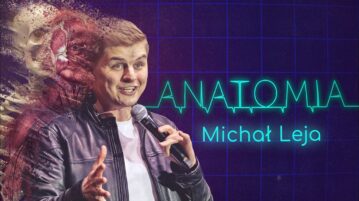 Michał Leja - Anatomia