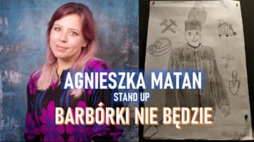 Agnieszka Matan - Barbórki nie będzie