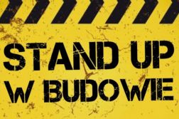 Stand-up w budowie