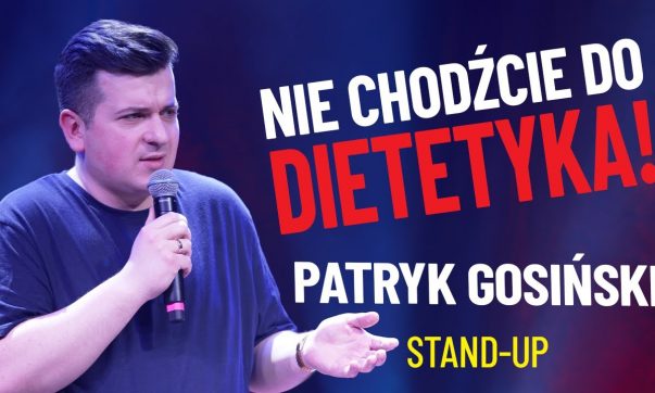 Patryk Gosiński - Nie chodźcie do dietetyka!