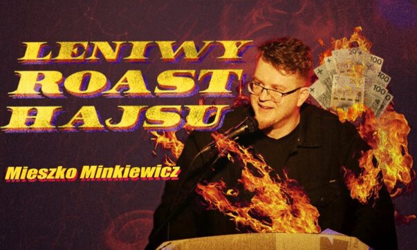 Mieszko Minkiewicz - Leniwy Roast Hajsu