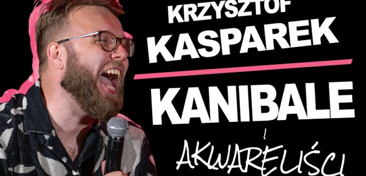 Krzysztof Kasparek - Kanibale i akwareliści