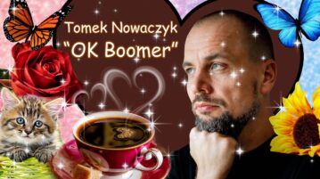 Tomek Nowaczyk - OK Boomer
