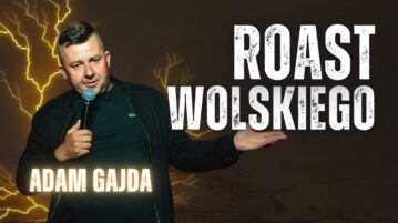 Adam Gajda - Roast Wolskiego