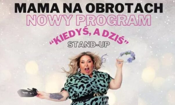Stand-up Mama na Obrotach - kiedyś a dziś